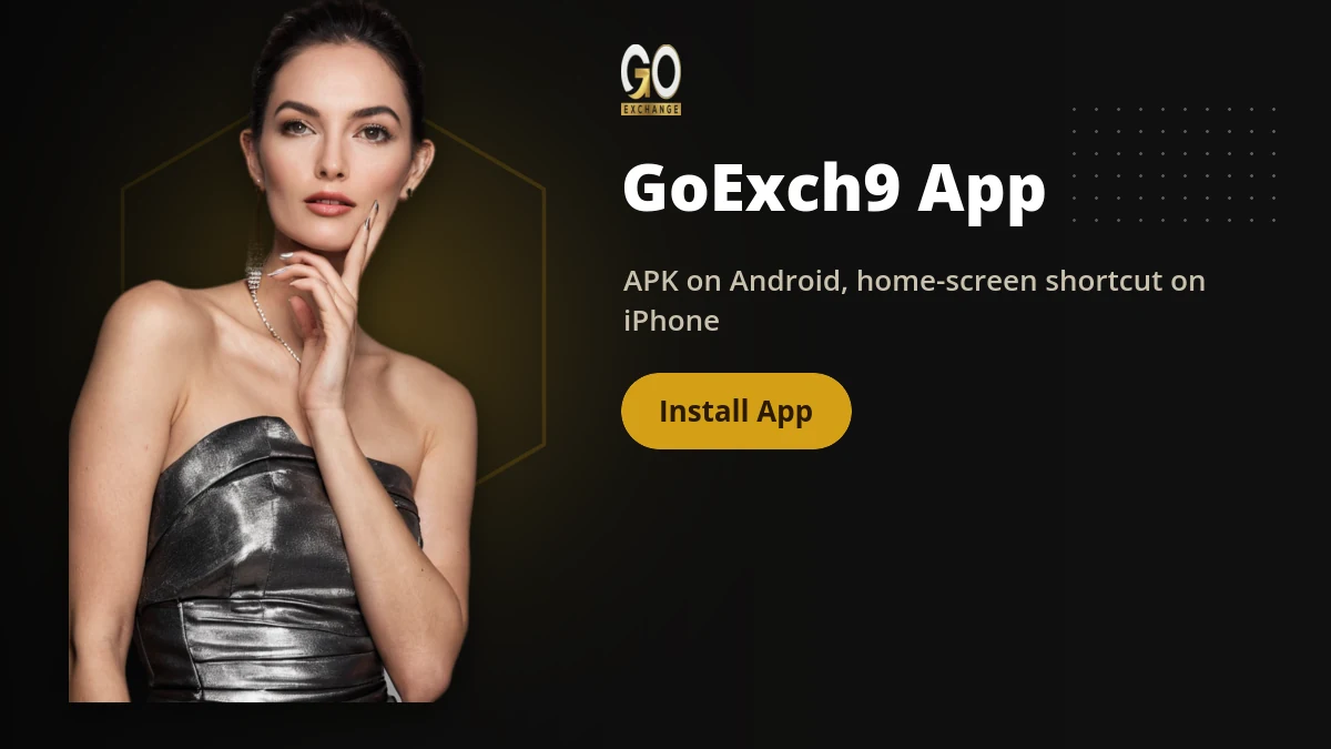 GoExch9 App — GoExch9 banner: APK on Android, home-screen shortcut on iPhone